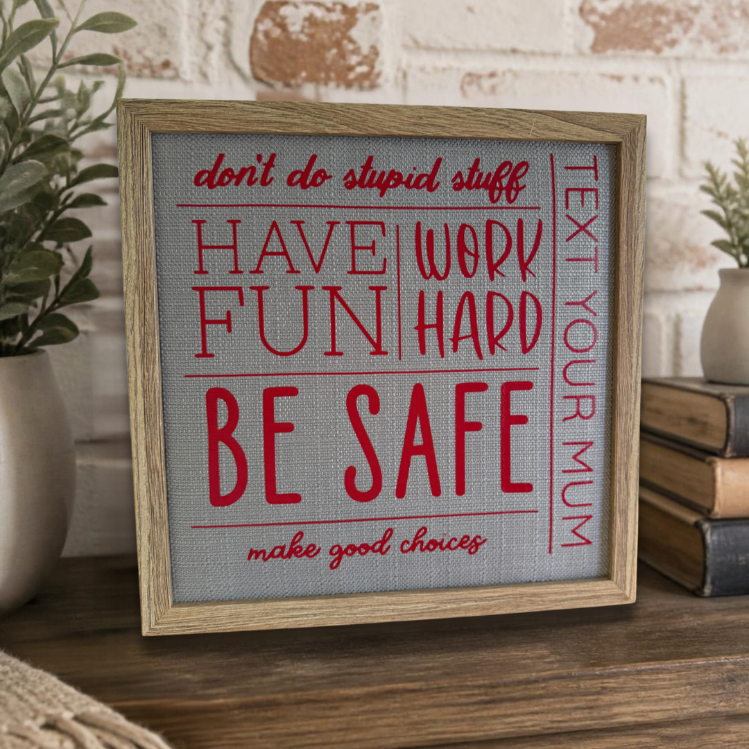 Have Fun Call Mum Quote Frame